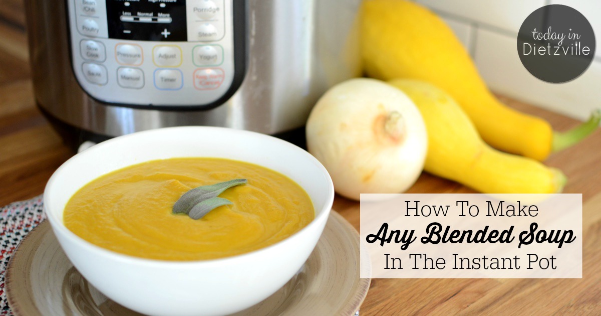 How To Make Any Blended Soup In The Instant Pot